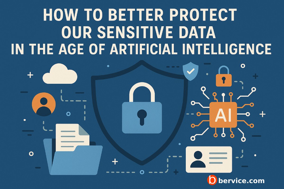 How to Better Protect Our Sensitive Data in the Age of Artificial Intelligence