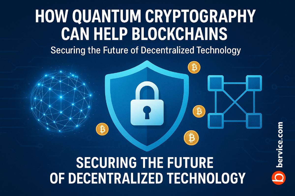 How Quantum Cryptography Can Help Blockchains: Securing the Future of Decentralized Technology